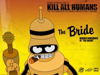 обои Bender - Kill all humans фото